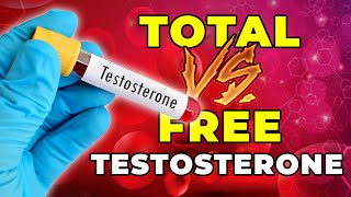 Total Testosterone Vs. Free Testosterone - What You Need To Know For TRT
