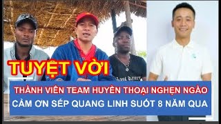 THÀNH VIÊN TEAM HUYỀN THOẠI NGHẸN NGÀO CẢM ƠN SẾP QUANG LINH SUỐT 8 NĂM QUA