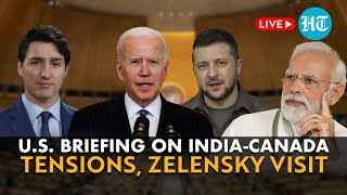 LIVE | Biden Officials Brief Media On India-Canada Row Over Trudeau Allegation, Zelensky U.S. Visit