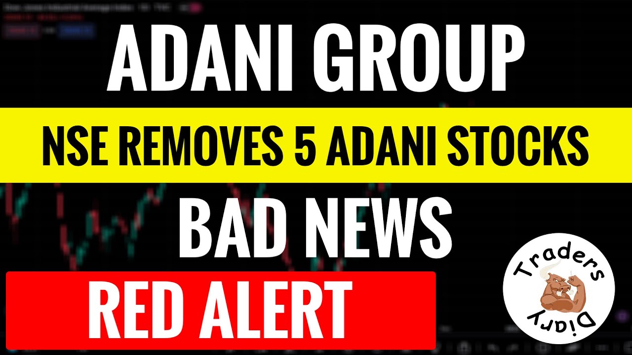 Nse Remove 5 Adani Stocks| Adani Green Share । Adani Total Gas Share ...