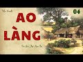 ao lÀng. tập 04. tác giả ngô ngọc bội truyện về làng quê nghèo xưa Ở miền bắc kênh cô vân