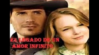 El legado de un amor infinito película cristiana completa en español