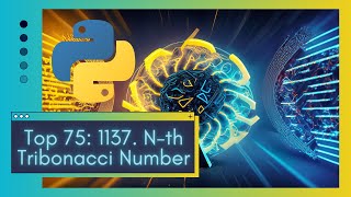 Beyond Fibonacci: Cracking the Tribonacci Series! | N-th Tribonacci Number - LeetCode 1137