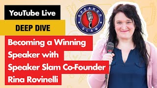 Becoming a Winning Speaker with Speaker Slam Co-Founder Rina Rovinelli