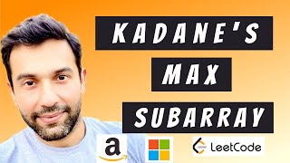 Kadane's Algorithm for Maximum subarray - Amazon coding interview question