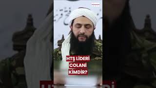 HTŞ Lideri Ebu Muhammed Colani Kimdir? #htş #suriye #shorts #hts