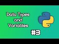 Python Tutorial #3 - Data Types and Variables