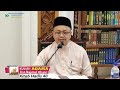 Kuliah Agama -Kitab Hadis 40  Sambungan ke 23- Ust. Najmul Khairi