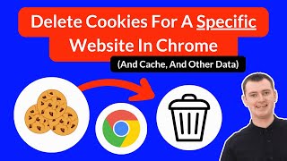 How To Delete Cookies For A Specific Website In Chrome