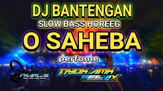 Download Lagu DJ BANTENGAN O SAHIBA SLOW BASS TIYOK AMK FT RIZAL... MP3 Gratis