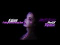 Ellise - Feeling Something Bad (HwillX Remix) WI-ll9  Lyric Video