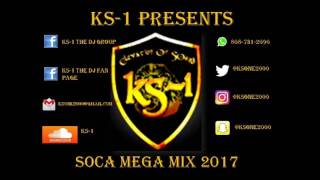 KS 1 Presents Soca 2017 Mega Mix