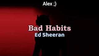 Ed Sheeran -  Bad Habits (Sub. Español)