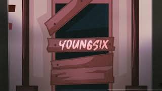 YoungSix - 24/7 (Prod.DreStillPoppin)