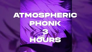 Chill Atmospheric Phonk 3 Hours || Атмосферный Фонк 3 Часа || Phonk Mix || 3 Hours || #68