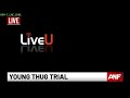 WATCH LIVE: Young Thug’s trial resumes | Rich Homie Quan’s cause of death released