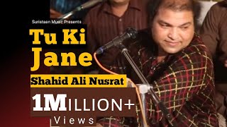 Tu Ki Jane | New Punjabi Song | Shahid Ali Nusrat | latest punjabi songs | Suristaan Music