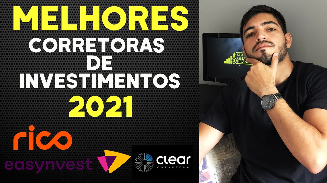 MELHORES CORRETORAS DE INVESTIMENTOS 2021 | SUA META FINANCEIRA - YouTube