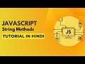 String Methods Javascript  |  Javascript Tutorial in Hindi #11
