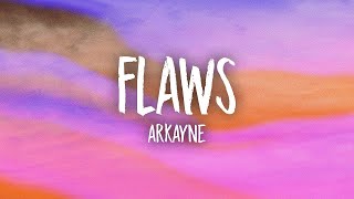 Arkayne - Flaws (Lyrics)