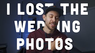 I lost the wedding photos! | Backup your photography files | Wedding photography tips 2019