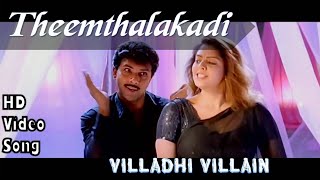 Theemthalakadi | Villadhi Villain HD Video Song + HD Audio | Sathyaraj,Nagma | Vidyasagar