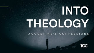 Into Theology 44: Augustine’s Confessions — Friendship and Illumination (Book IV)