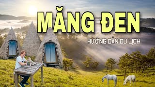 HƯỚNG DẪN DU LỊCH MĂNG ĐEN - KON TUM ,ĂN GÌ CHƠI GÌ TẠI MĂNG ĐEN. ĐÀ LẠT THỨ 2 TÂY NGUYÊN
