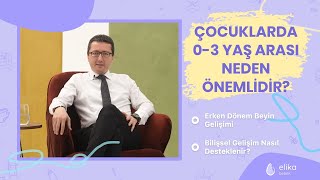 0-3 Yaş Çocuk Gelişimi - Elika Tv