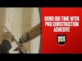 Heavy-Duty Bonding to Construction Materials with Great Stuff Pro™ Construction Adhesive