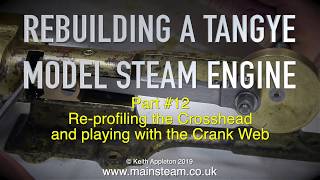 REBUILDING A TANGYE MODEL STEAM ENGINE - PART #12