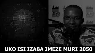 UKO ISI IZABA IMEZE MURI 2050