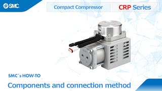 SMC‘s compact compressor CRP series: Components and connection method