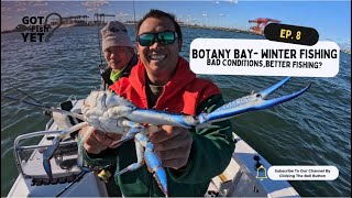 Bad conditions, better fishing ? - Botany Bay winter fishing!