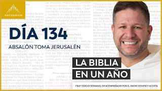 Día 134: Absalón toma Jerusalén — La Biblia en un Año (con Fray Sergio Serrano, OP)