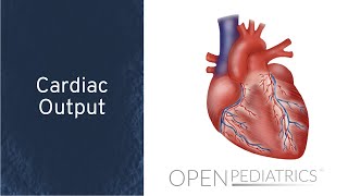 Cardiac Output by N. Braudis | OPENPediatrics