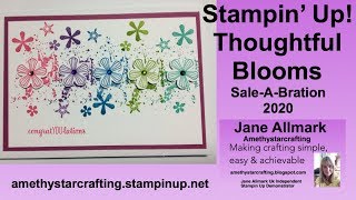 Stampin' Up! Thoughtful Blooms - Sale-A-Bration 2020