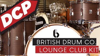 British Drum Company Lounge Club Drum Set Review