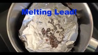 Melting lead at home (SAFETY PRECAUTIONS TAKEN)