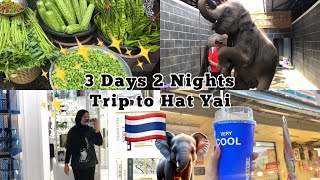 TRIP TO HATYAI (3D2N VLOG) 🇹🇭📸