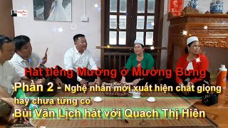 Phần 2   hát tiếng Mường ở Mường Bưng   Bùi Văn Lịch hát với Quach Thị Hiên