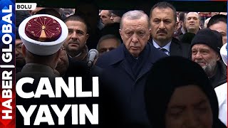 CANLI YAYIN I Cumhurbaşkanı Erdoğan Bolu'da Cenaze Törenine Katılıyor!