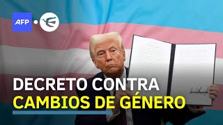 Trump firma decreto para restringir los procedimientos de transición de género en menores