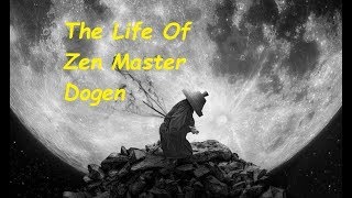 The Life Of Zen Master Dogen (MOVIE - 2009, ENG Subs)