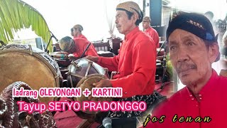 ladrang GLEYONGAN _ KARTINI Tayup setyo pradonggo terbaru