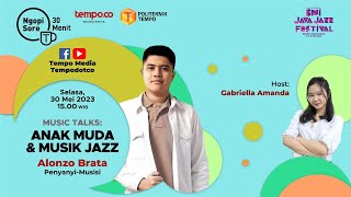 Ngopi Sore Tempo || Music Talks: Anak Muda \u0026 Musik Jazz - Alonzo Brata