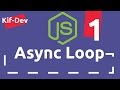 NodeJS - Asynchronous loop (Part 1)