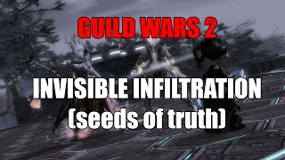 Guild Wars 2 - Invisible Infiltration Achievement (Seeds of Truth) 2021