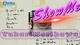 【Yukari Morikawa 『 Show Me』】幻想神域ダンス動画