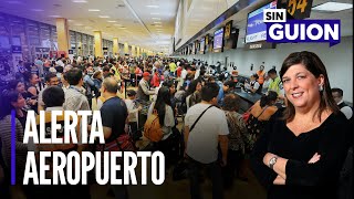 Alerta aeropuerto y amnistía APP | Sin Guion con Rosa María Palacios